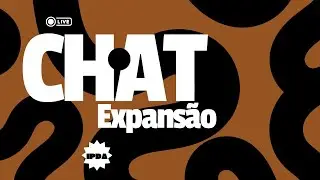 PR. Idario Bueno - Chat expans&atilde;o #05