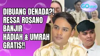 DERAJAT DIANGKAT! RESSA ROSANO BANJIR HADIAH & UMRAH GRATIS USAI DIBUANG DENADA?! - GO SPOT