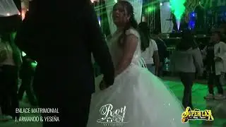 Enlace Matrimonial de José Armando & Yessenia, grupo super lax 
