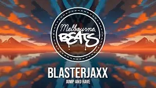 Blasterjaxx - JUMP AND RAVE