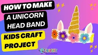How to Make a Unicorn Headband - Paper Craft 🦄