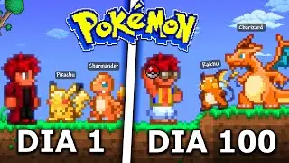 EU PASSEI 100 DIAS NO TERRARIA POKEMON!