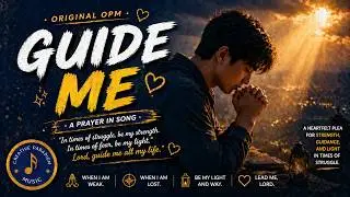 🎵 GUIDE ME &ndash; MALE VERSION - ORIGINAL | OPM | POP BALLAD - RELIGIOUS