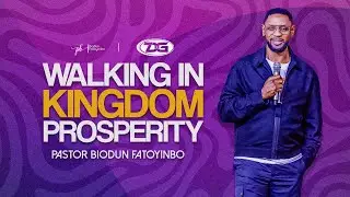 Walking In Kingdom Prosperity | Pastor Biodun Fatoyinbo | 7DG 2024 Day 5, DPE Session, 05-07-2024