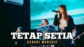 Tetap Setia - Sari Simorangkir | cover by Kenari Worship | Aurora Ivana