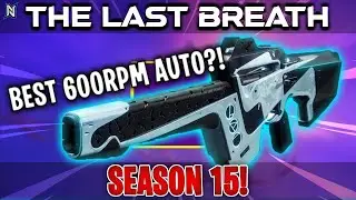 BEST 600RPM AUTO?! | The Last Breath Auto Rifle Review | Destiny 2 Season of the Lost
