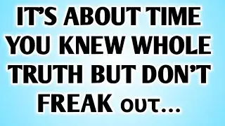 🌈IT'S ABOUT TIME YOU KNEW WHOLE TRUTH BUT DON'T FREAK ουτ...