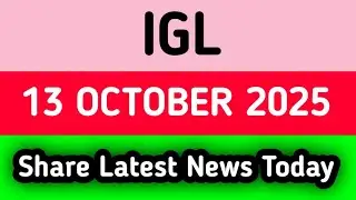 igl share latest news today || igl share latest news