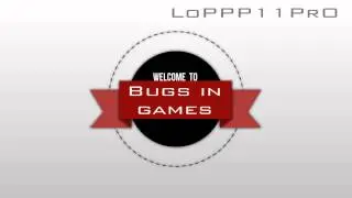 Интро для Багов в играх / Intro for Bugs in games