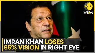 Pakistan's Former PM Imran Khan Virtually Goes Blind in Right Eye | WION NEWS