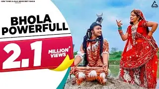 Bhola Powerfull : Anny Bee | Sonu Sharma | Sunil Hooda | Bhole Baba Song | Haryanvi Song