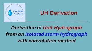 Derivation of Unit Hydrograph from isolated storm Hydrograph || Convolution Method
