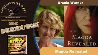 Magda Revealed by Ursula Werner | GSMC Book Review Podcast