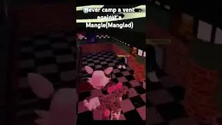 Never camp a vent against a Mangle(Mangled) -  Five Nights Hunted #fnh #fivenightshuntedroblox