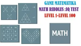 MATH RIDDLES:IQ TEST LEVEL 1-LEVEL 100 WITH ANSWER