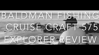 BaldMan Fishing: Обзор Cruise Craft 575 Explorer