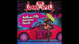 Cobra Spell - Anthems Of The Venomous Hearts (2025) | Full EP