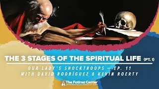 The 3 Stages of The Spiritual Life (Pt. I) | OLS. Ep. 11