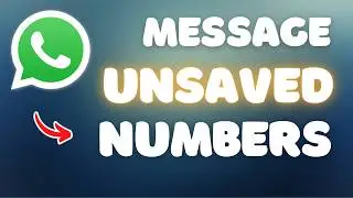 Send Whatsapp Message to UNSAVED Numbers!