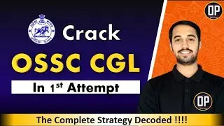 Crack OSSC CGL in First Attempt | Complete Zero to Advanced Guidance | Odisha Preps | OP