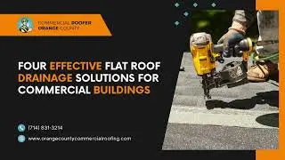 Four Effective Flat Roof Drainage Solutions for Commercial Buildings