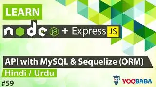 ExpressJS & NodeJS Create API with MySQL & Sequelize ORM Tutorial in Hindi / Urdu