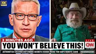 3 MINUTES AGO: What They Found Inside Tom Oar&rsquo;s Cabin Is Shocking