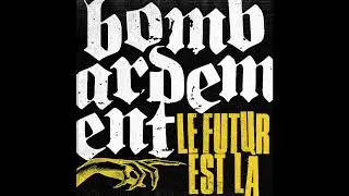 Bombardement (France) - Le Futur Est L&agrave; (Full Length) 2022