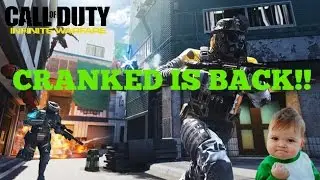 CRANKED IS BACK IN INFINITE WARFARE!! (Cranked Gameplay)