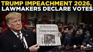 TRUMP IMPEACHMENT 2026 LIVE | House of Representatives Decides President Trump's Fate |Breaking News