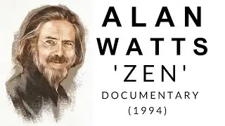 IMPORTANT DOCUMENTARIES: Rare, experimental Alan Watts movie 'ZEN' (1994) #Buddhism