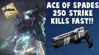 Destiny 2 Ace of Spades Quest - Super Fast 250 Strike Kills!