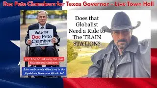 Doc Pete Chambers for Texas Governor &ndash; Live Town Hall in Marshall 📱