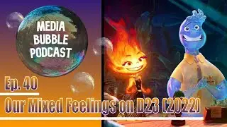 D23 2022: Media Bubble Podcast