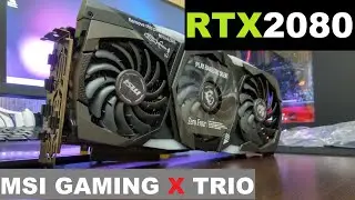 NVIDIA RTX 2080 MSI GAMING X TRIO РАСПАКОВКА