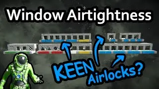 Window Airtightness Lunacy: Space Engineers 