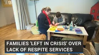 Families 'in crisis' over lack of child overnight respite services