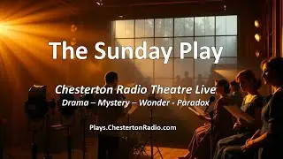 The Sunday Play &ndash; Classic Drama, Poetry & Faith Stories | Saturday Night Theatre