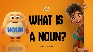 What Is a Noun? | Examples of Nouns | English with Azede