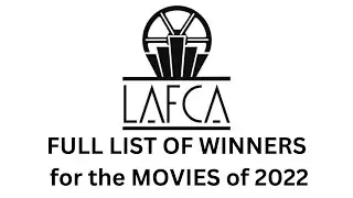 LOS ANGELES FILM CRITICS ASSOCIATION AWARDS 2022 Winners- For the films of 2022
