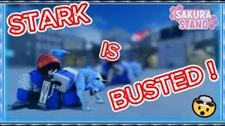 STARK IS WAY TOO BUSTED NOW !!! 😲 Sakura Stand Stark 