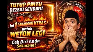 TUTUP PINTU REZEKI SENDIRI! Ini 1 LARANGAN KERAS untuk Weton Legi Cek Diri Anda Sekarang!