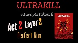 ULTRAKILL act 2 layer 2 perfect run