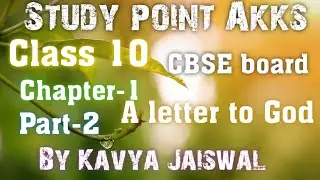 Class10/CBSE board/A letter to God/part-2/First flight/Chapter-1 by Kavya Jaiswal