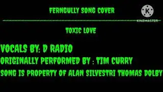 FERNGULLY SONG COVER: TOXIC LOVE
