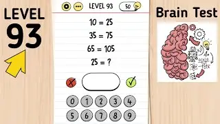 Brain Test Level 93 10 = 25 35 = 75 65 = 105 25 = ?