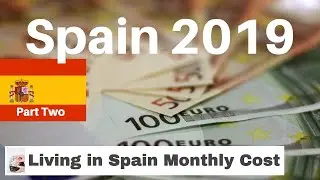 Living in Spain Monthly Costs