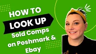 How To Look Up Sold Comps on Ebay and Poshmark For Beginners