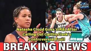 Natasha Cloud Goes VIRAL After Calling Out Caitlin Clark's Controversial Foul!