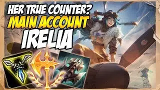 PLAYING IRELIA VS HER TRUE COUNTER? - Climb to Master S8 | League of Legends